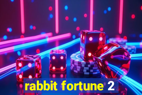 rabbit fortune 2